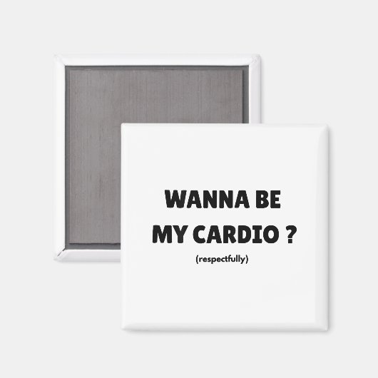 W Be My Daily Cardio Funny Gym Saying (on Back) Magnet (Vorderseite/Rückseite)