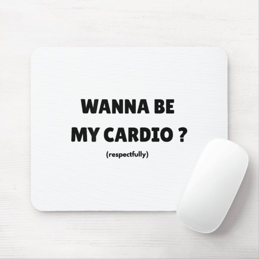 W Be My Daily Cardio Funny Gym Saying (on Back)  Mousepad (Mit Mouse)