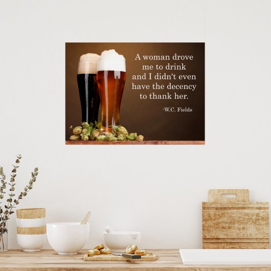 W.C. Fields Beer Quote Poster (Küche)