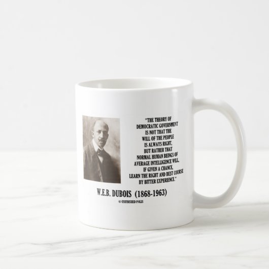 W.E.B. Dubois Theorie der demokratischen Regierung Kaffeetasse (Rechts)