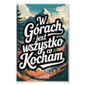 W górach jest wszystko co kocham fotodruck (Vorne)