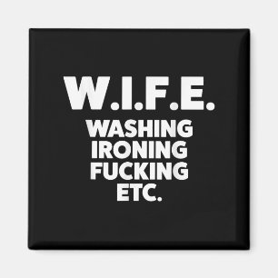 W.i.f.e. Waschbügeln.. Funny Ehefrau Magnet
