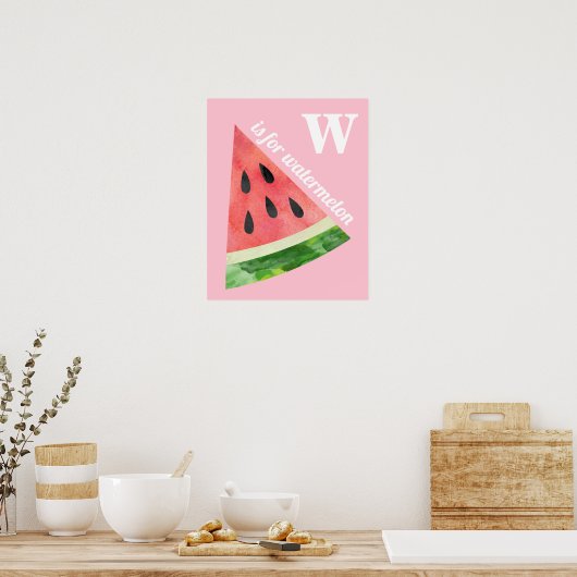 W ist für Watermelon Poster (Küche)
