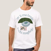 W Li ma Bouja Machi Maghribi Funny T-Shirt (Vorderseite)