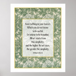 W Morris Zitat - Haben Sie nichts in Ihrem Haus .. Poster