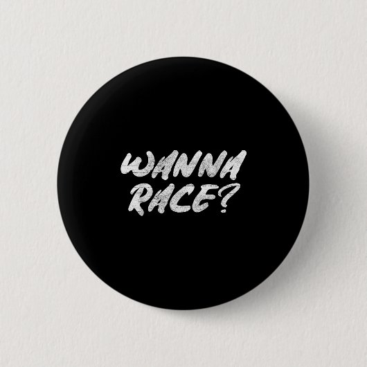 W Race Humor Saying Gift Button (Vorderseite)