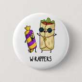 W-Rappers Funny Food Pun Button (Vorderseite)