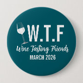 W T F Weinprobe Freunde Button (Vorderseite)