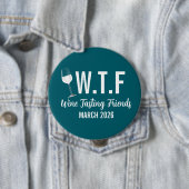 W T F Weinverkostung Freunde Button (Beispiel)