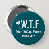 W T F Weinverkostung Freunde Button (Vorne & Hinten)