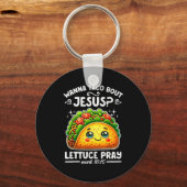 W Taco Bout Jesus Lettuce Pray Cinco De Mayo Chris Schlüsselanhänger (Vorderseite)
