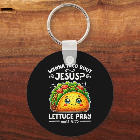 W Taco Bout Jesus Lettuce Pray Cinco De Mayo Chris Schlüsselanhänger (Vorderseite)