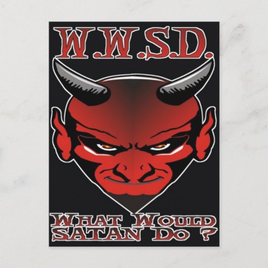 W.W.S.D. Was würde Satan tun? Postkarte (Vorderseite)