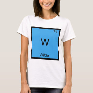 W - Wilde Lustiges Chemie-Element-Symbol T-Shirt