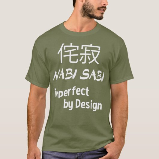 Wabi Sabi Imperfect by Design Japanisch T-Shirt (Vorderseite)