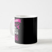 Wach auf, besiege Brustkrebs, beherrsche die Welt Kaffeetasse (Vorderseite Links)