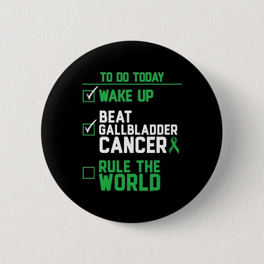 Wach auf, besiege Gallenblasenkrebs, beherrsche di Button (Vorderseite)