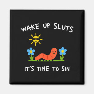 Wach auf, es ist Zeit zu sündigen Lustiges Tier-Me Magnet