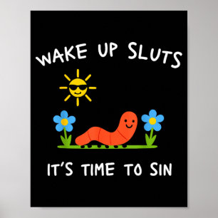 Wach auf, es ist Zeit zu sündigen Lustiges Tier-Me Poster