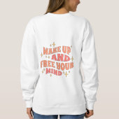 Wach auf und befreie deinen Geist Sweatshirt (Rückseite)