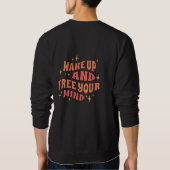 Wach auf und befreie deinen Geist Sweatshirt (Rückseite)