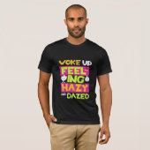 Wach auf und fühl dich benommen Lazy Tee (Vorne ganz)