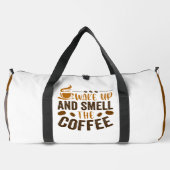 Wach auf und riech den Kaffee Duffle Bag (Rückseite)