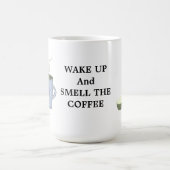Wach auf und riech den Kaffee Kaffeetasse (Mittel)