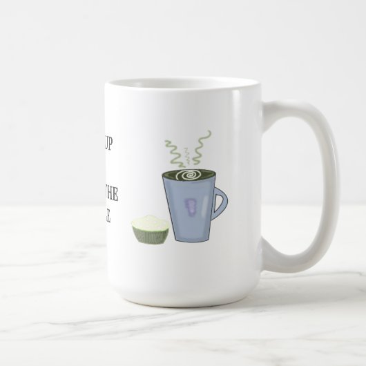 Wach auf und riech den Kaffee Kaffeetasse (Rechts)