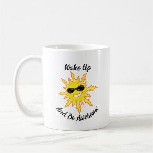 Wach auf und sei großartig Sonne mit Sonnenbrille Kaffeetasse