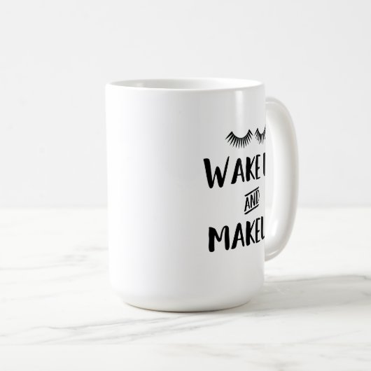 Wachen Sie und Make-up auf Kaffeetasse (VorderseiteRechts)