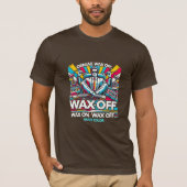 Wachs ein, wachse ab T-Shirt (Vorderseite)