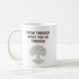 Wachse durch Belastbarkeit Baum des Lebens Kunst Kaffeetasse