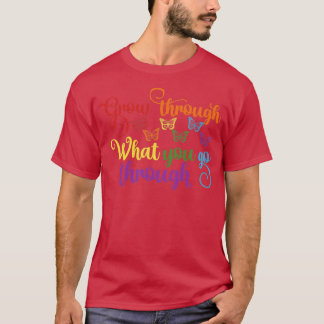 Wachse durch das, was du durchmachst Neurodiversit T-Shirt