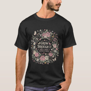Wachse hindurch Cottage-Garten Blumen Brustkrebs T-Shirt