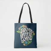 Wachse mit Liebe Florale Typografie Tasche (Vorderseite)