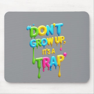 Wachse nicht heran, es ist eine Falle | Lustiger S Mousepad