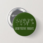 Wachse Positive Gedanken Ästhetik  Button (Vorne & Hinten)