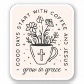 Wachsen in Graukaffee Jesus zitiert Aufkleber (Vorderseite)
