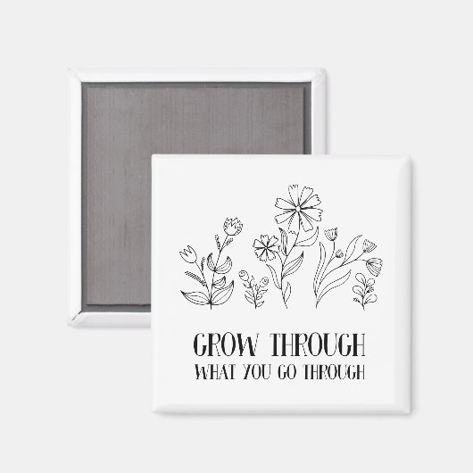 Wachsen Sie durch das, was Sie durchgehen Magnet (Vorderseite/Rückseite)