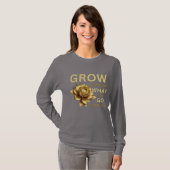 Wachsen Sie durch das, was Sie durchmachen – Motiv T-Shirt (Vorne ganz)