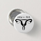 Wachsen Sie ein Paar - feministischen Knopf Button (Vorne & Hinten)