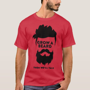 WACHSEN SIE EINEN BARD, DANN SPRECHEN WIRx27L T-Shirt