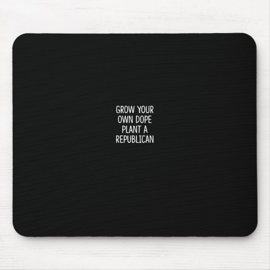 Wachsen Sie Ihr eigenes Medikament - Pflanzen Sie Mousepad (Vorne)