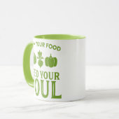 WACHSEN SIE IHR ESSEN füttre Ihr Soul Tasse (Vorderseite Links)