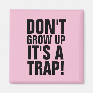 WACHSEN SIE NICHT, DASS ES EINE FALLE IST! MAGNETE MAGNET