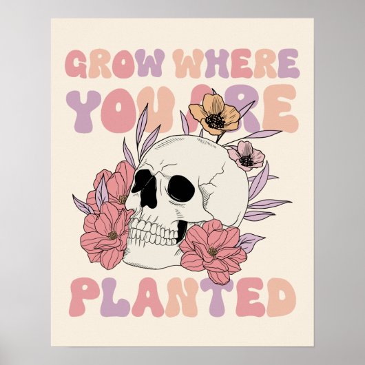 Wachsen, wo man Skull Art Poster gepflanzt ist (Vorne)