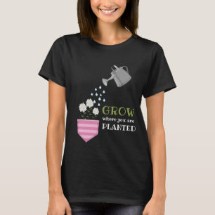 Wachsen, wo man Tascheninspektion gepflanzt wird T-Shirt