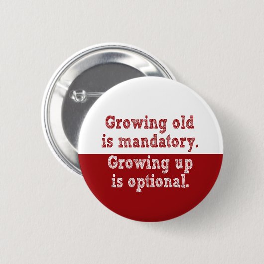 Wachsendes altes ist obligatorisch button (Vorne & Hinten)