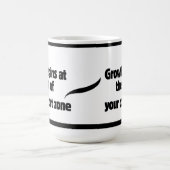 Wachstum beginnt am Ende Ihrer Komfortzone. Verwandlungstasse (Zentrum)